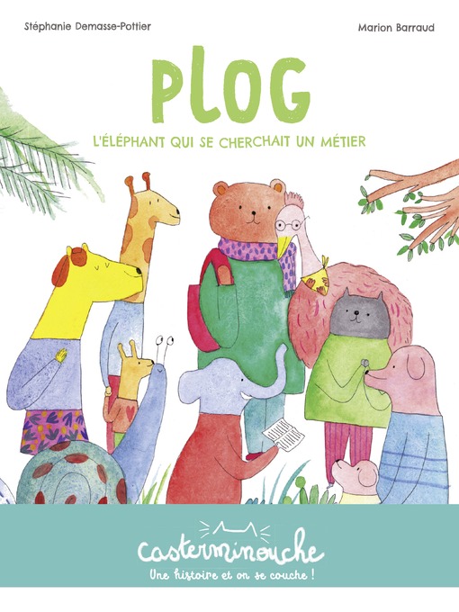 Title details for Casterminouche--Plog, l'éléphant qui se cherchait un métier by Stéphanie Demasse-Pottier - Available